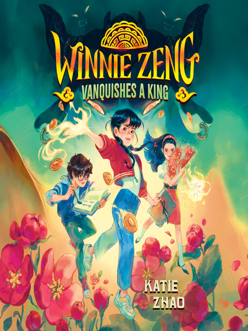 Title details for Winnie Zeng Vanquishes a King by Katie Zhao - Available